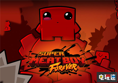 《超级食肉男孩：永恒》跳票 不加班压榨员工 跳票 Steam Epic商店 超级肉食男孩：永恒 电玩迷资讯  第1张