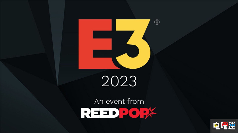 2023年E3展会将回归线下 PAX运营方负责打造 E3 2023 PAX 游戏展会 E3 电玩迷资讯  第1张
